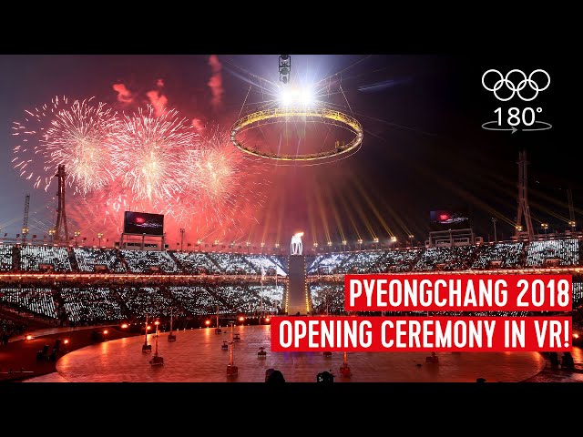 The PyeongChang 2018 Opening Ceremony - 180° VR Edition! | Olympic Channel