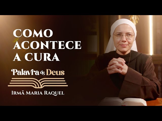 Palavra de Deus | Como acontece a cura (Mc 8,22-26) | Irmã Maria Raquel 19/02