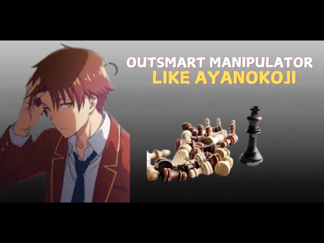 Ayanokoji Reveals Secret Techniques to OUTSMART Manipulators!