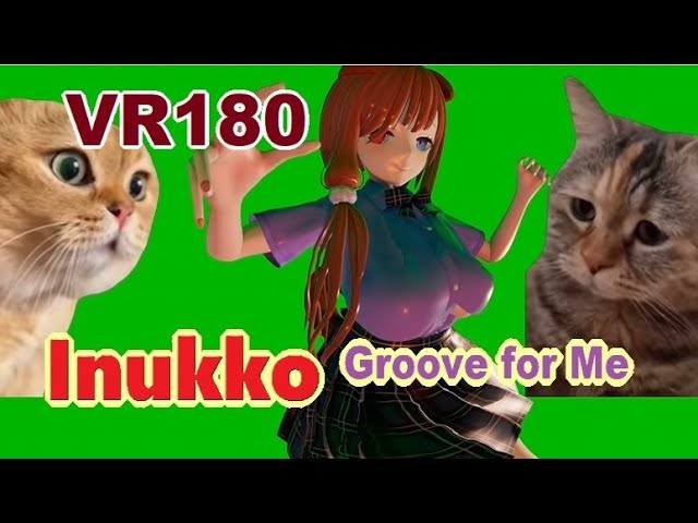 [VR180] Inukko(犬娘) , Groove for Me [DanceXR] #猫ミーム #catmemes