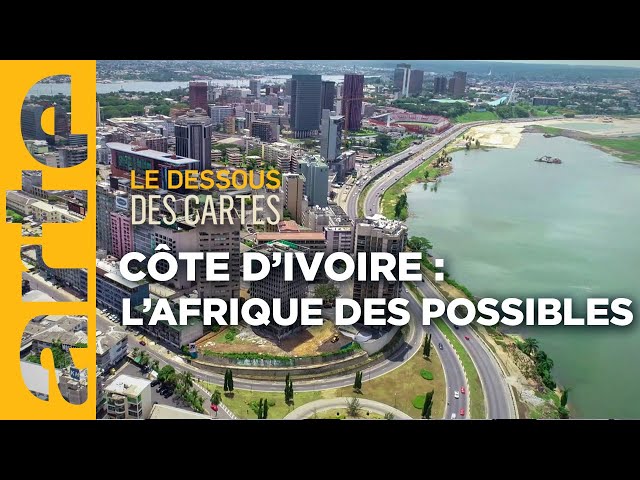 Côte d'ivoire : l'Afrique des possibles - Le dessous des cartes | ARTE