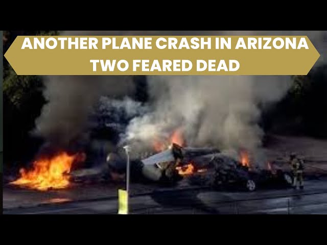 REAKING NEWS: Fatal plane crash: Two light aircraft collide in midair over Arizona