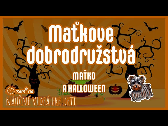 Maťkove dobrodružstvá 7.časť Maťko a Halloween | maminask :)