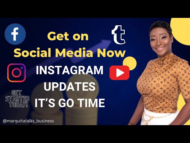 GET ON SOCIAL MEDIA NOW | INSTAGRAM UPDATES #marquitatalksbusiness #socialmedia #instagram