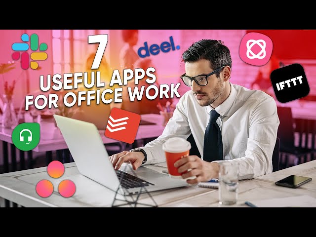 7 Useful Apps for Office Work