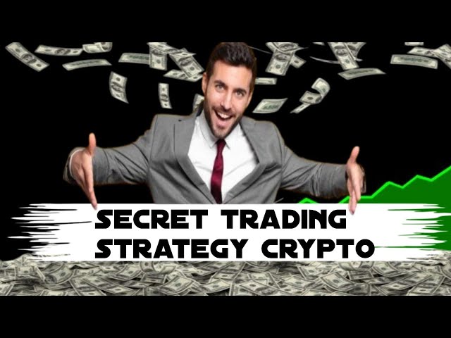 secret trading strategy crypto