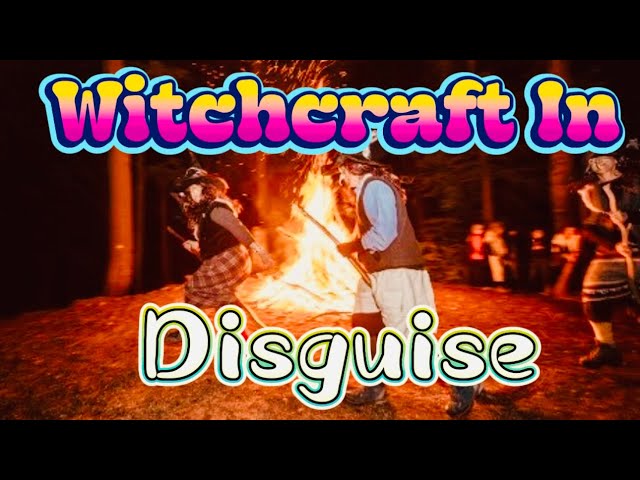 Witchcraft In Disguise