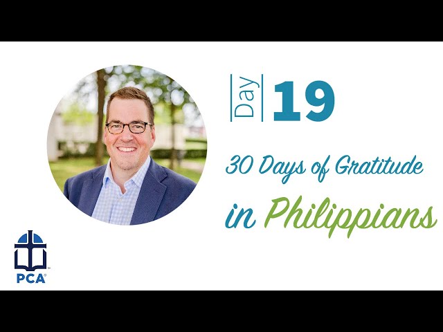 Daily Devotion of Gratitude in Philippians 2:19-30/ DAY 19 with John Pearson