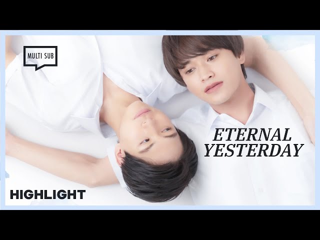 ENG SUB MULTI [Highlight] | Eternal Yesterday | EP1