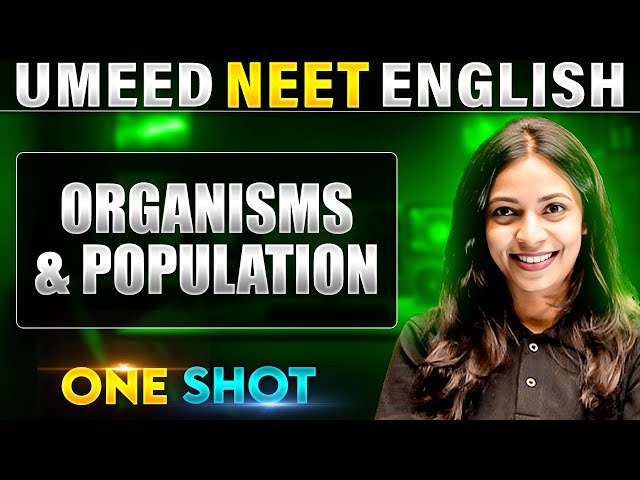 ORGANISM AND POPULATION in 1 Shot | All Concepts Covered | UMEED NEET in Pure English