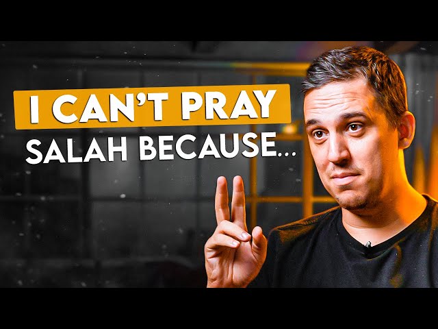 "I Can't Pray Salah Because..." - All Difficulties About Praying Salah Are Answered!