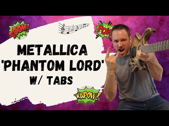 Metallica Phantom Lord Guitar Lesson + Tutorial