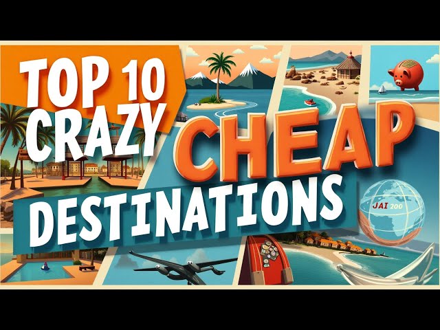 TOP 10 Crazy CHEAP Destinations for Budget Travel You Can't MISS in 2025!!!