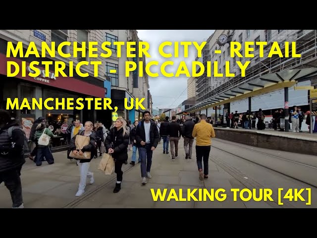 [4K] Manchester City - Retail District - Piccadilly Walking Tour