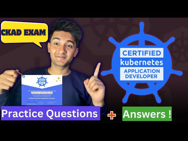 Real CKAD Exam questions with Answers | Certified Kubernetes Application Developer