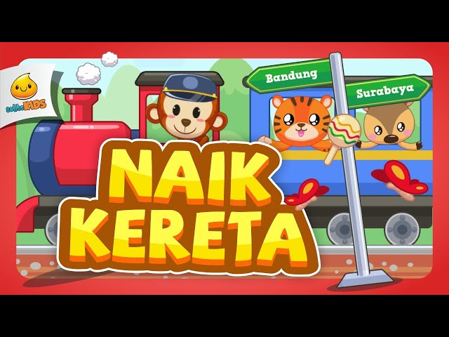 Naik Kereta Api | Lagu Anak Indonesia