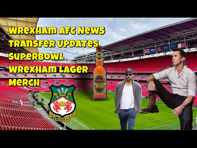 Wrexham AFC News Update