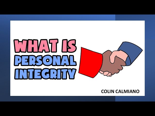 PERSONAL INTEGRITY - COLIN