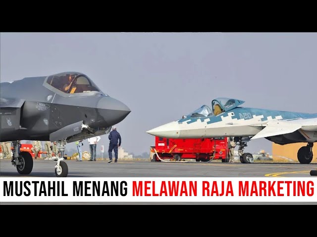 BAGAIMANA RUSIA BISA MENGALAHKAN AMERIKA SI RAJA MARKETING UNTUK MENJUAL SU-57?