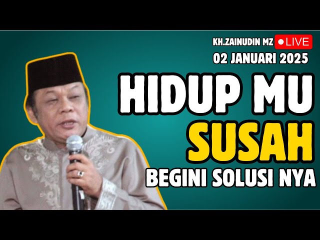 🔴SOLUSI TERBAIK MENGHADAPI HIDUP SUSAH CERAMAH ZAINUDIN MZ