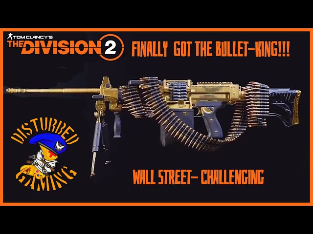 The Division 2 - How I "FINALLY" got the Bullet King!