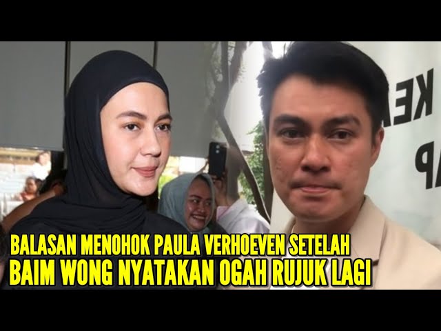 PAULA VERHOEVEN SPONTAN KATAKAN INI SAAT TANGGAPI PERNYATAAN BAIM WONG YANG TAK MAU RUJUK LAGI