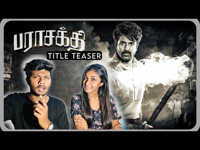 PARASAKTHI -Title Teaser - Reaction (Tamil)Sivakarthikeyan | Sudha Kongara | RaviMohan | GV Prakash