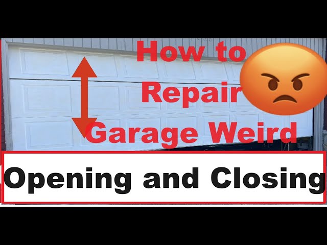 How to Repair Garage Weird Problems of Opening and Closing Randomly.