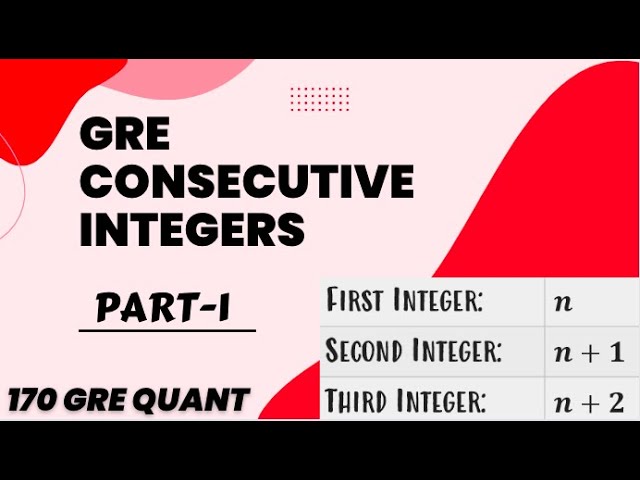 Acing GRE Consecutive Integers | Consecutive Integers Made Easy GRE (Part-1)