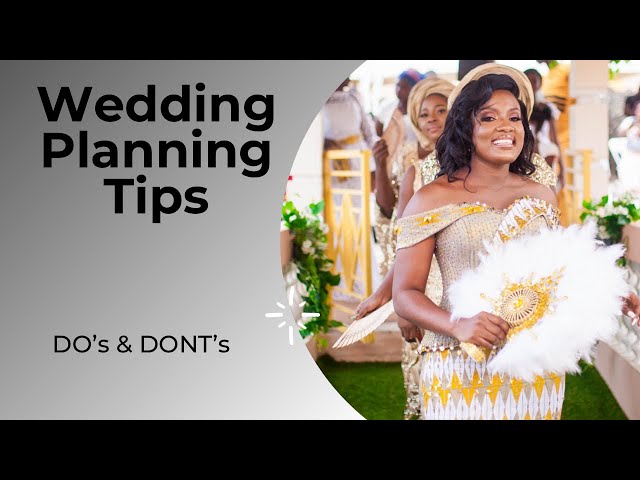 WEDDING PLANNING TIPS || THINGS YOU SHOULD KNOW BEFORE PLANNING YOUR WEDDING || NAAKU ALLOTEY