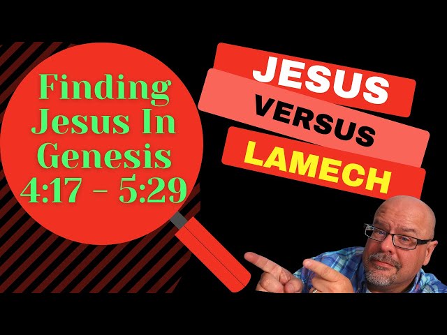 JESUS IN GENESIS 4 & 5 - JESUS CORRECTS LAMECH / WHO IS SETH