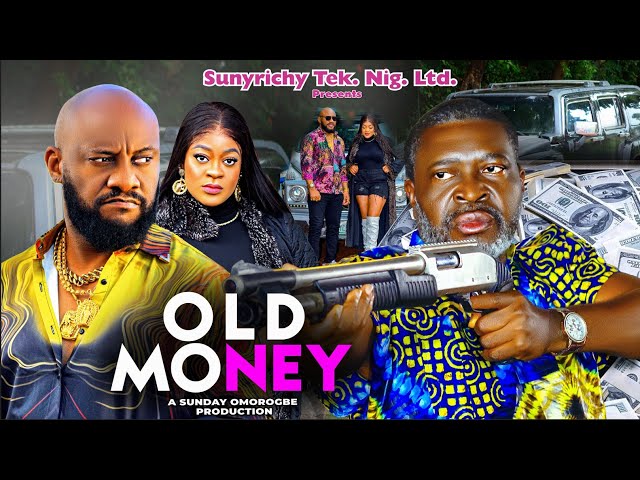 OLD MONEY Pt. 5 - Kanayo O. Kanayo YUL Edochie Ugegbe Ajaelo Nigerian Movie 2024 Latest Full Movie