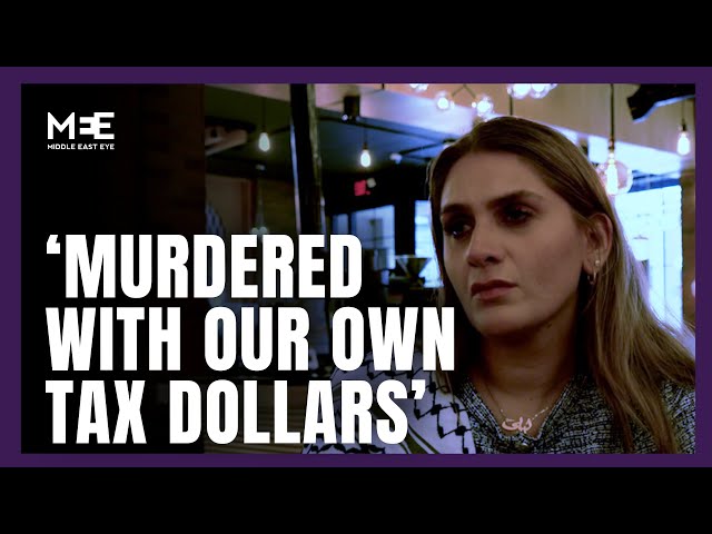 Layla Elabed: ‘We're watching our own people being murdered with our own tax dollars’