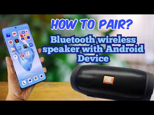 How to connect a Bluetooth wireless speaker with your android device?