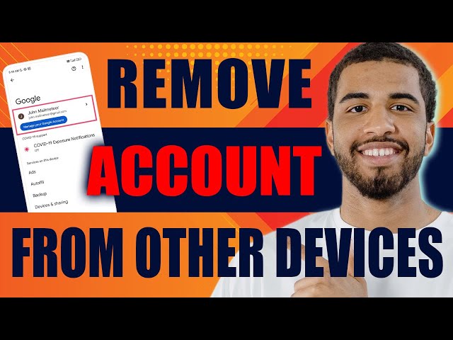 How to Remove Your Gmail Account From Other Devices (2025)