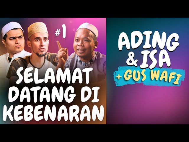 Ading & Isa + Gus Wafi 🔥 Eps. 1: Selamat Datang di Kebenaran | Nabawi TV