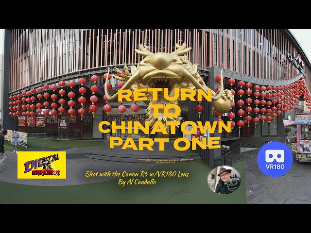 Return to Chinatown Part One with the CanonR5 in 3D VR180