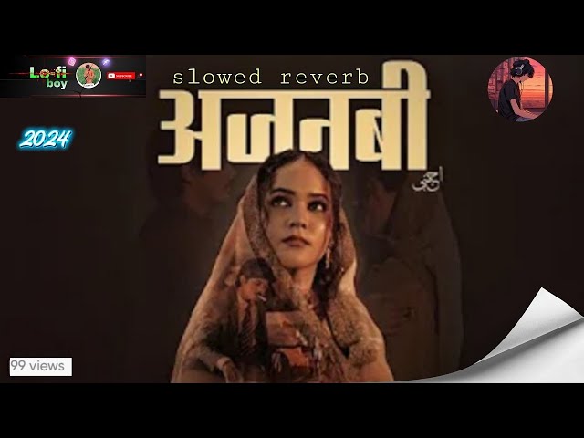 AJNABI ( lo-fi song) | Farhan Khan |Udit Narayan & Alka Yagnik | Slowed Reverb @Lofiboy501