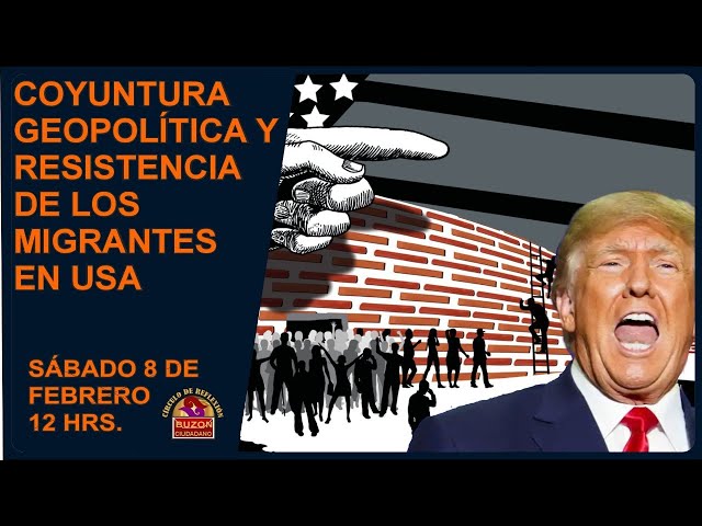 COYUNTURA  GEOPOLÍTICA Y RESISTENCIA  DE LOS  MIGRANTES  EN USA