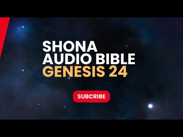 DISCOVER THE 5 HIDDEN GEMS IN GENESIS 24 SHONA AUDIO BIBLE