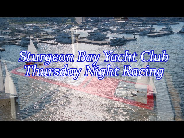 Sturgeon Bay Yacht Club Thursday Night Races. TGIT ("Thank God its Thursday")