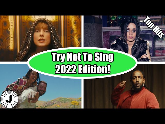 Try Not To Sing 2022!