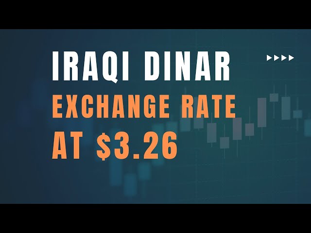 🔥Iraqi Dinar Exchange Rate AT $3.26 🔥 Iraqi Dinar Exchange Rates On Forex