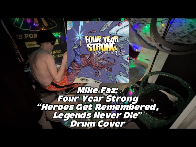 Mike Faz: Four Year Strong - Heroes Get Remembered, Legends Never Die (Drum Cover)