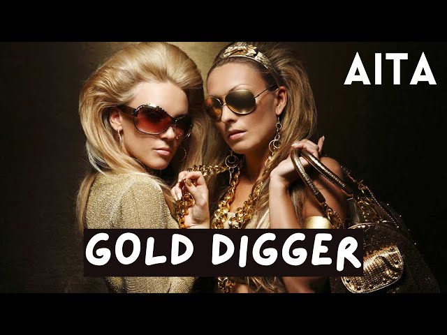 Reddit Stories:  AITA for calling my friend a gold digger?