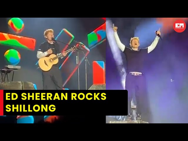 Ed Sheeran ROCKS Shillong