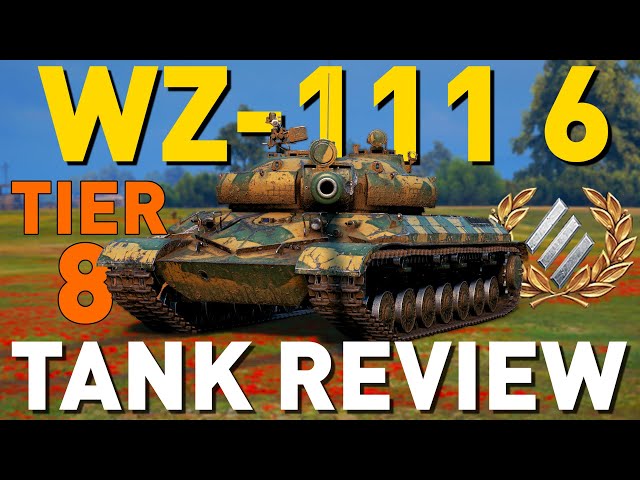 WZ-111 Model 6 - Tank Review - World of Tanks