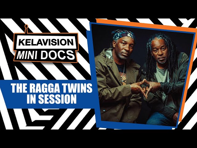 KELAVISION MINI DOCS : RAGGA TWINS IN SESSION