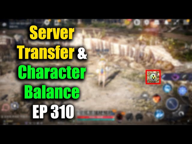 Black Desert Mobile Server Transfer & Character Balance EP 310