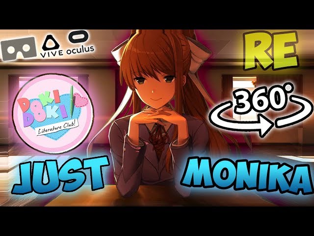 Just Monika 360: Doki Doki Literature Club 360 VR (Remake 2019)